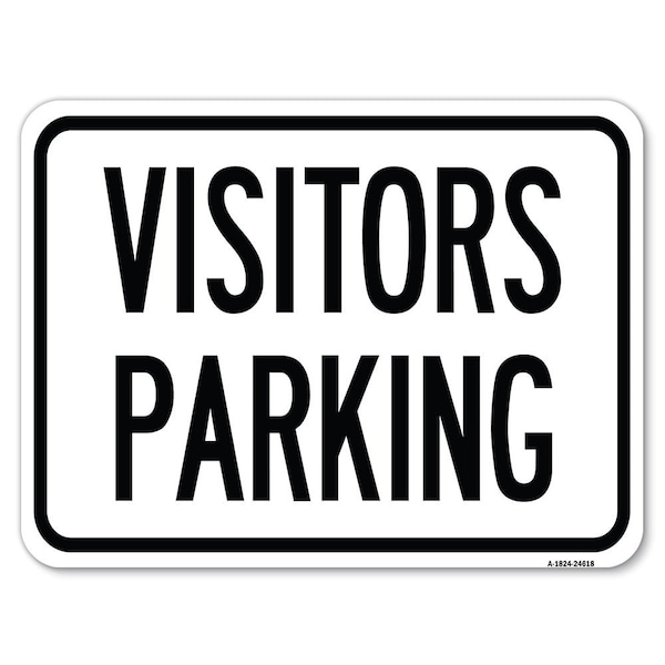 Visitors Parking Heavy-Gauge Aluminum Rust Proof Parking Sign, 18" x 24", A-1824-24618
